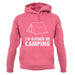 I'd Rather Be Camping unisex hoodie I'd Rather Be Camping unisex hoodie