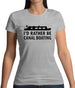 I'd Rather Be Canal Boating Womens T-Shirt I'd Rather Be Canal Boating Womens T-Shirt