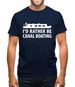 I'd Rather Be Canal Boating Mens T-Shirt I'd Rather Be Canal Boating Mens T-Shirt