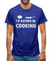 I'd Rather Be Cooking Mens T-Shirt I'd Rather Be Cooking Mens T-Shirt