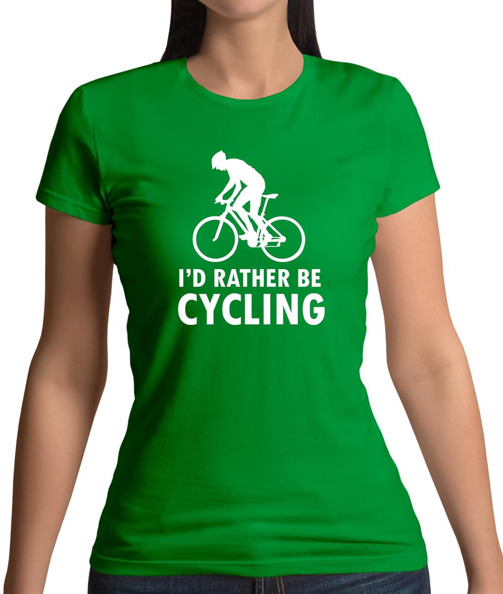 I'd Rather Be Cycling Womens T-Shirt I'd Rather Be Cycling Womens T-Shirt