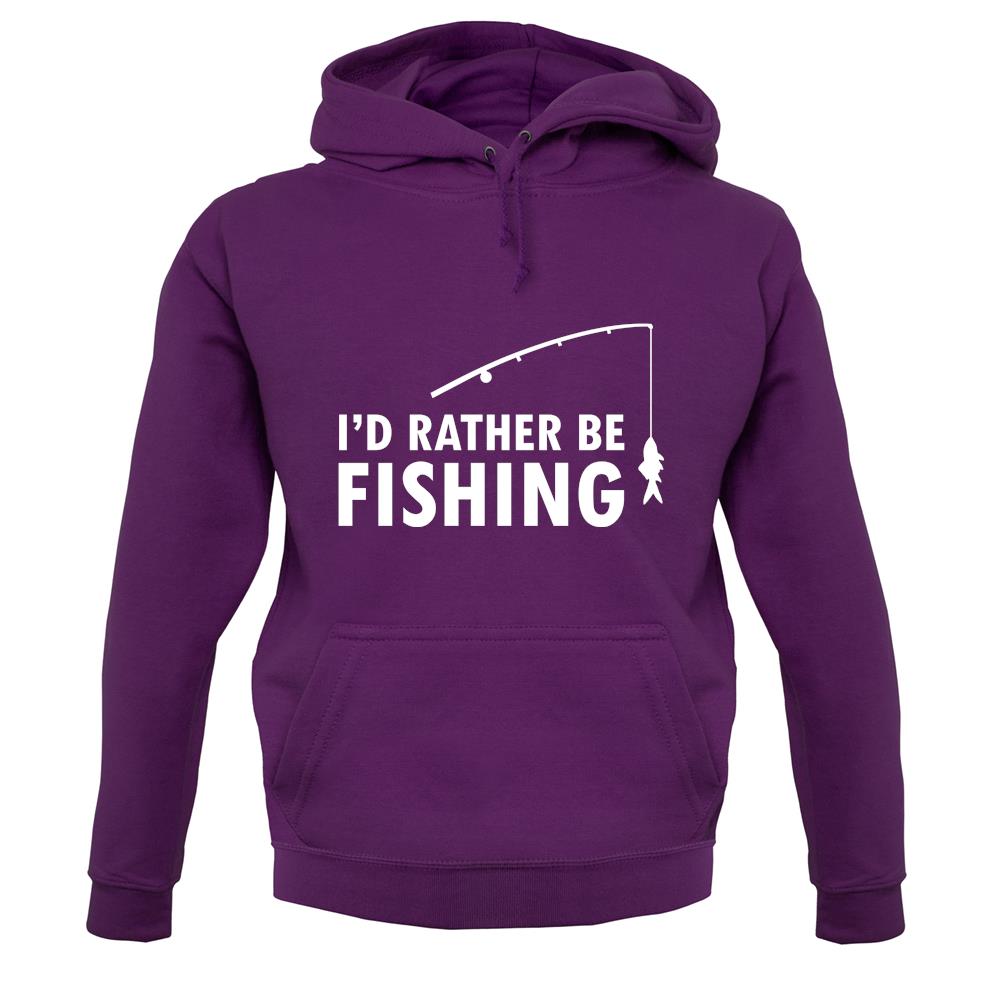 I'd Rather Be Fishing unisex hoodie I'd Rather Be Fishing unisex hoodie