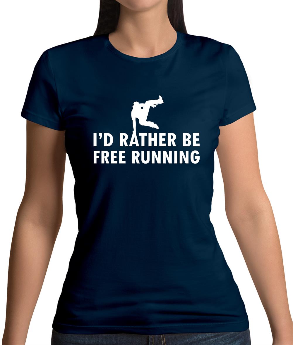 I'd Rather Be Free Rrunning Womens T-Shirt I'd Rather Be Free Rrunning Womens T-Shirt