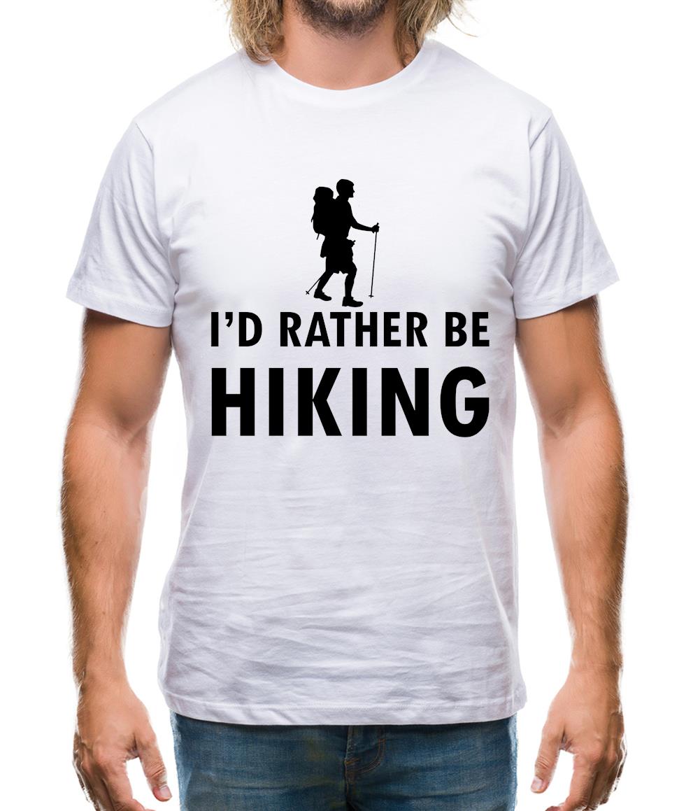 I'd Rather Be Hiking Mens T-Shirt I'd Rather Be Hiking Mens T-Shirt