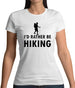 I'd Rather Be Hiking Womens T-Shirt I'd Rather Be Hiking Womens T-Shirt