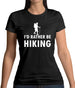 I'd Rather Be Hiking Womens T-Shirt I'd Rather Be Hiking Womens T-Shirt