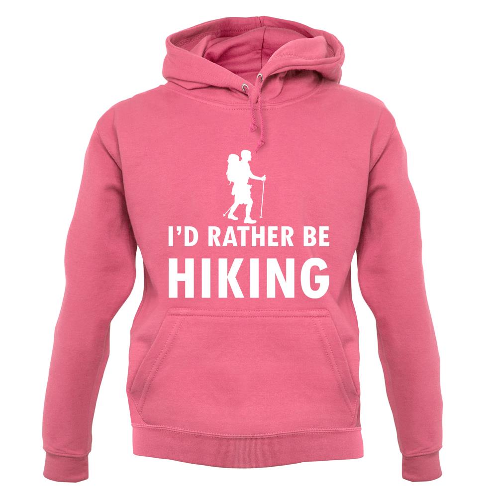 I'd Rather Be Hiking unisex hoodie I'd Rather Be Hiking unisex hoodie