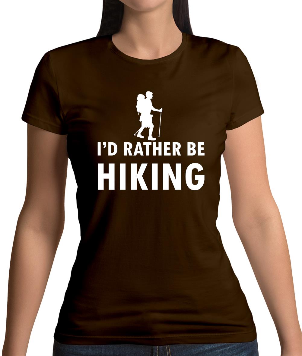 I'd Rather Be Hiking Womens T-Shirt I'd Rather Be Hiking Womens T-Shirt