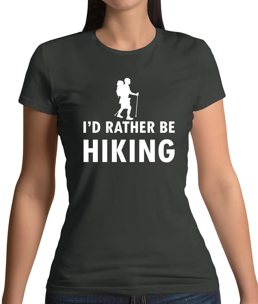 I'd Rather Be Hiking Womens T-Shirt I'd Rather Be Hiking Womens T-Shirt