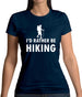 I'd Rather Be Hiking Womens T-Shirt I'd Rather Be Hiking Womens T-Shirt