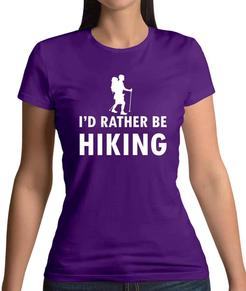 I'd Rather Be Hiking Womens T-Shirt I'd Rather Be Hiking Womens T-Shirt
