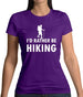 I'd Rather Be Hiking Womens T-Shirt I'd Rather Be Hiking Womens T-Shirt