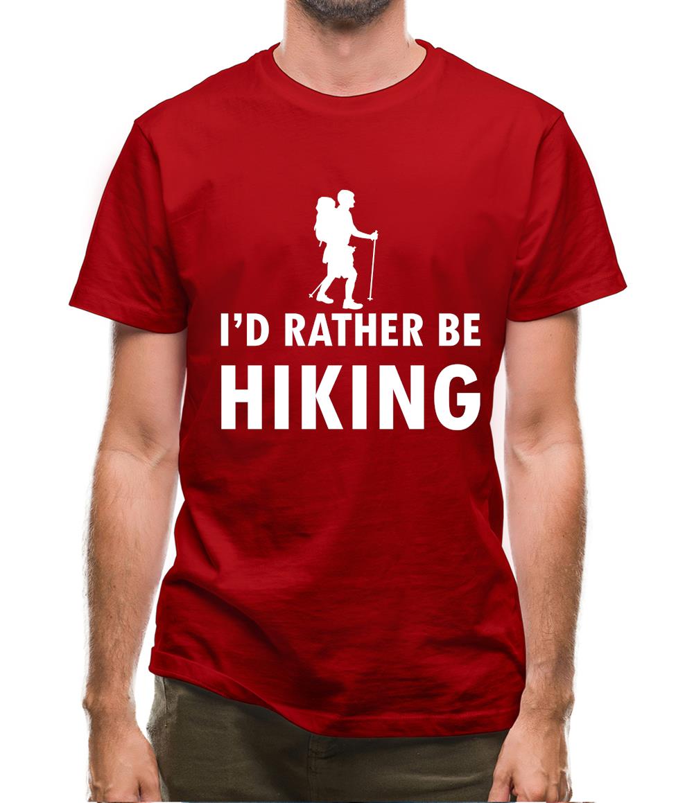 I'd Rather Be Hiking Mens T-Shirt I'd Rather Be Hiking Mens T-Shirt
