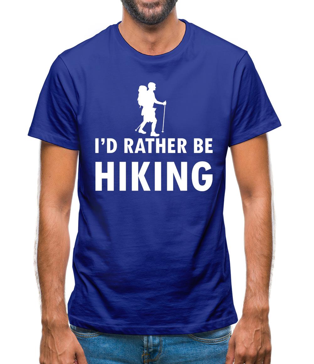 I'd Rather Be Hiking Mens T-Shirt I'd Rather Be Hiking Mens T-Shirt