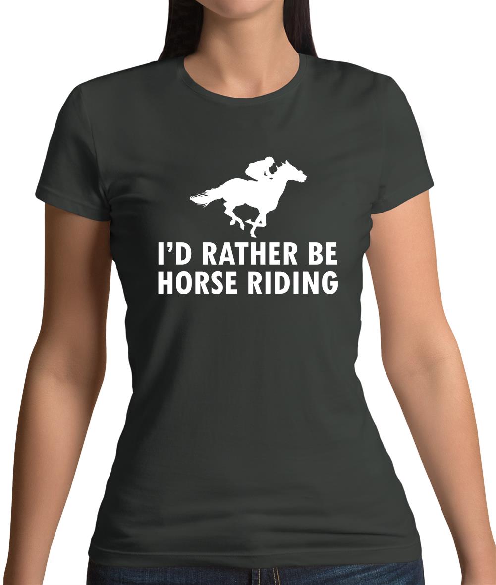 I'd Rather Be Horse Riding Womens T-Shirt I'd Rather Be Horse Riding Womens T-Shirt