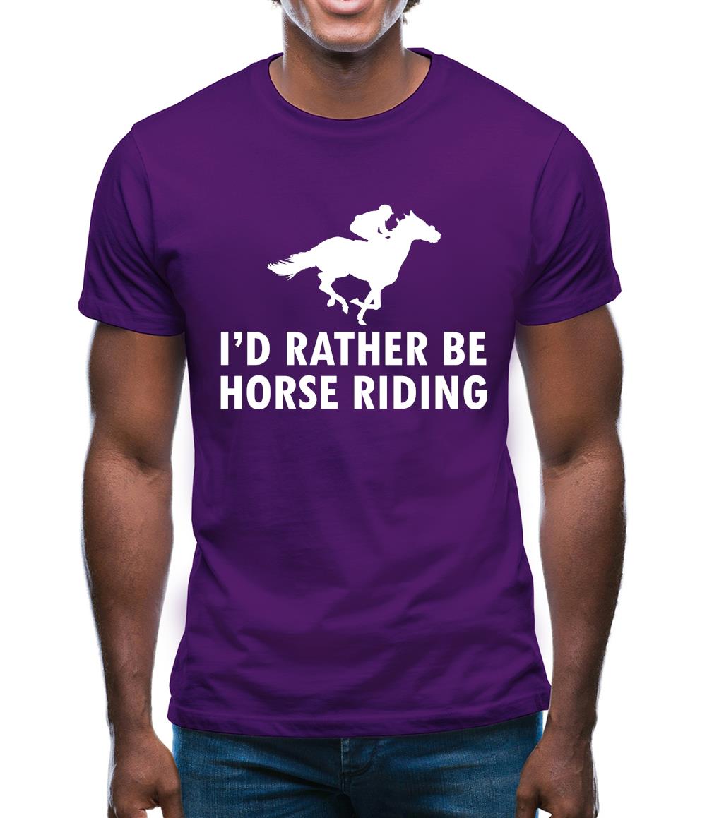 I'd Rather Be Horse Riding Mens T-Shirt I'd Rather Be Horse Riding Mens T-Shirt