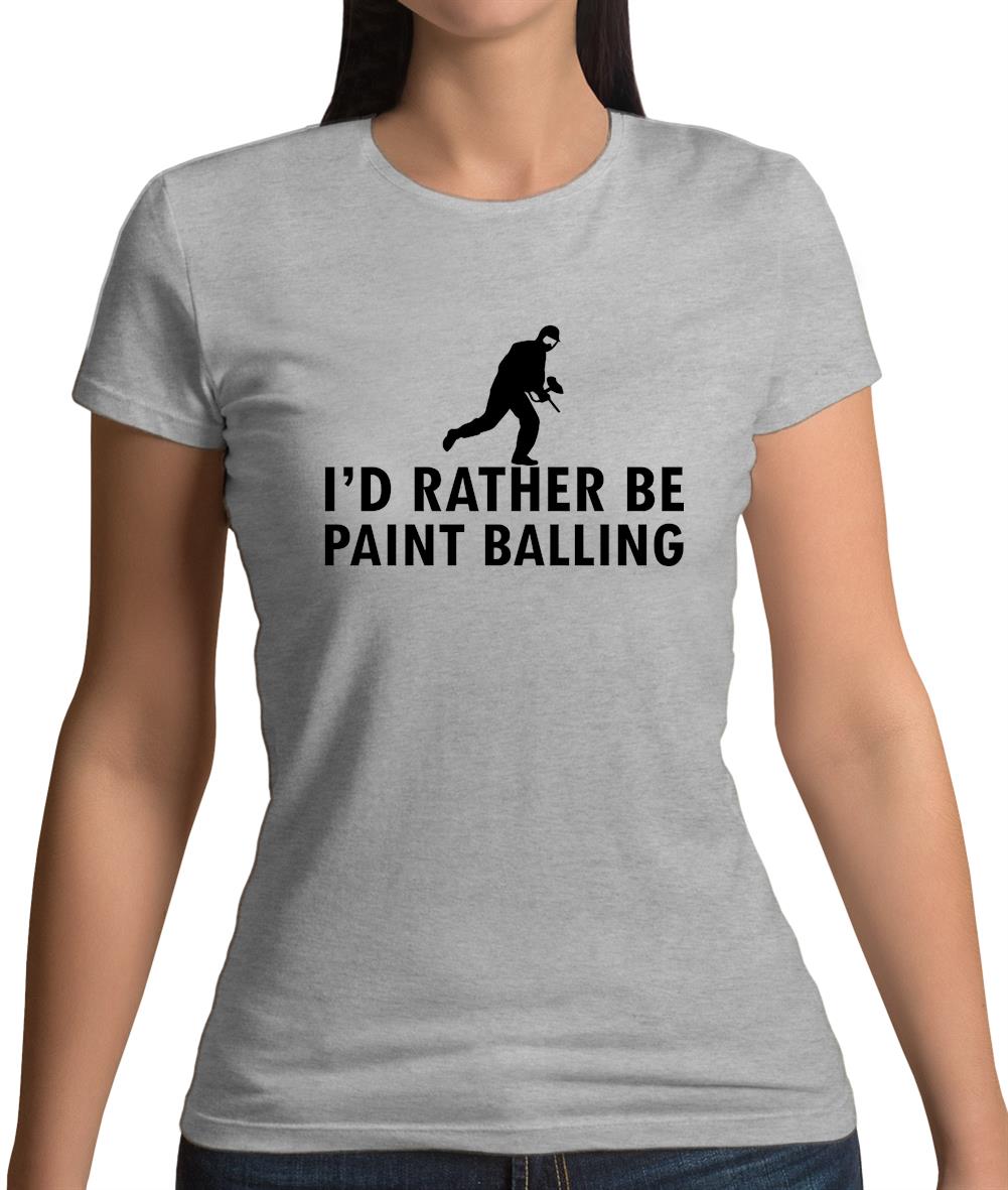 I'd Rather Be Playing Paintballing Womens T-Shirt I'd Rather Be Playing Paintballing Womens T-Shirt