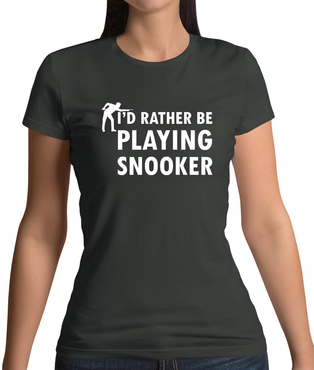 I'd Rather Be Playing Snooker Womens T-Shirt I'd Rather Be Playing Snooker Womens T-Shirt