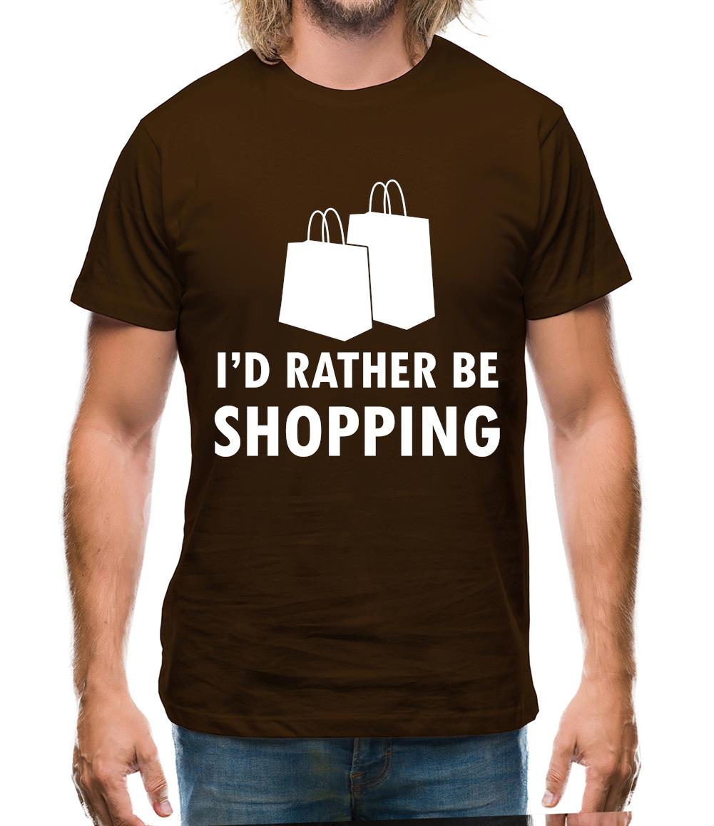 I'd Rather Be Shopping Mens T-Shirt I'd Rather Be Shopping Mens T-Shirt