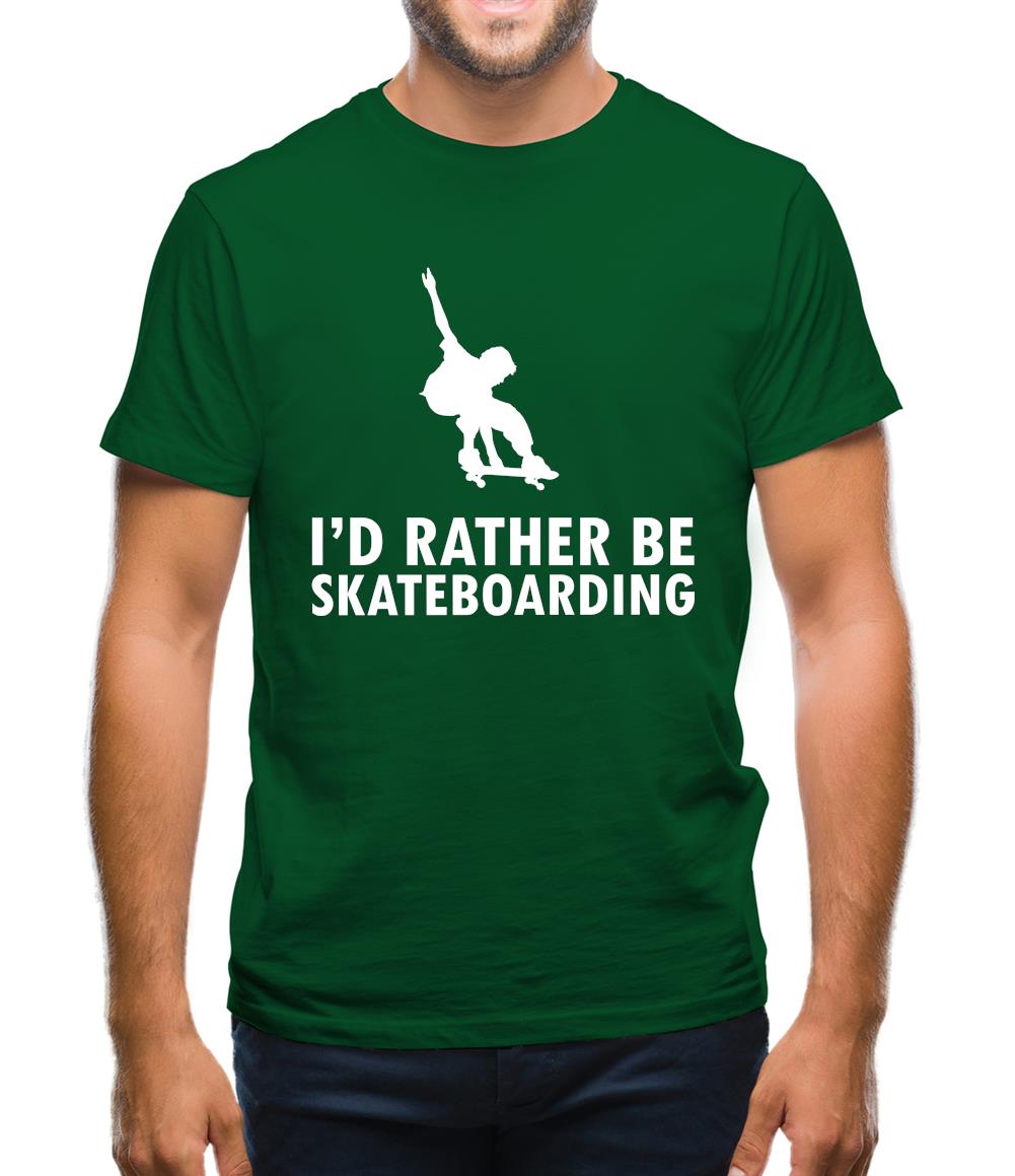 I'd Rather Be Skateboarding Mens T-Shirt I'd Rather Be Skateboarding Mens T-Shirt