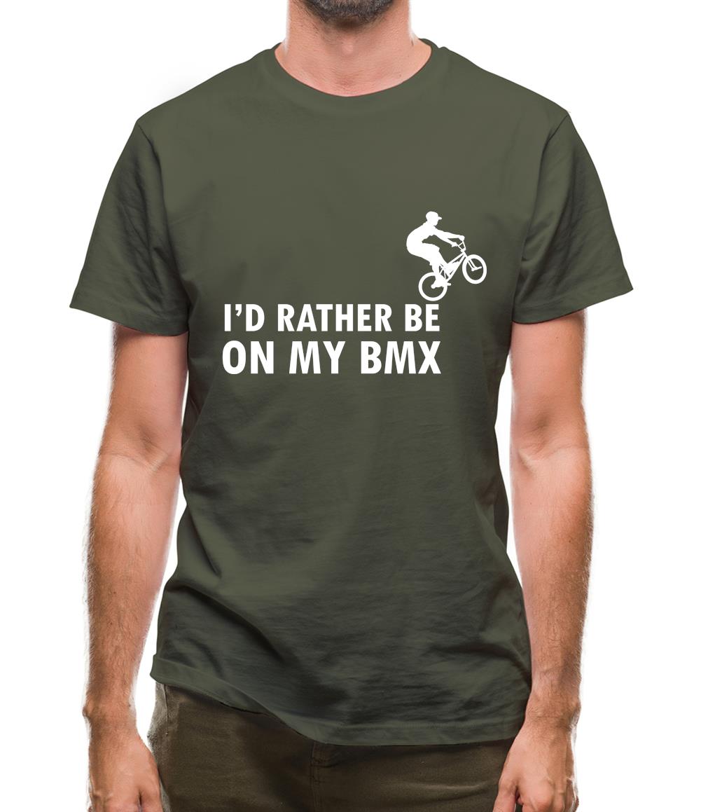 I'd Rather Be On My Bmx Mens T-Shirt I'd Rather Be On My Bmx Mens T-Shirt