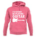 I'd Rather Be Playing Guitar unisex hoodie I'd Rather Be Playing Guitar unisex hoodie