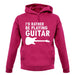 I'd Rather Be Playing Guitar unisex hoodie I'd Rather Be Playing Guitar unisex hoodie