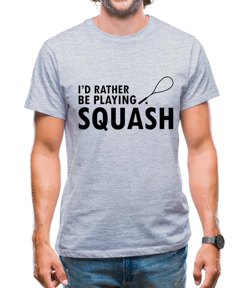 I'd Rather Be Playing Squash Mens T-Shirt I'd Rather Be Playing Squash Mens T-Shirt