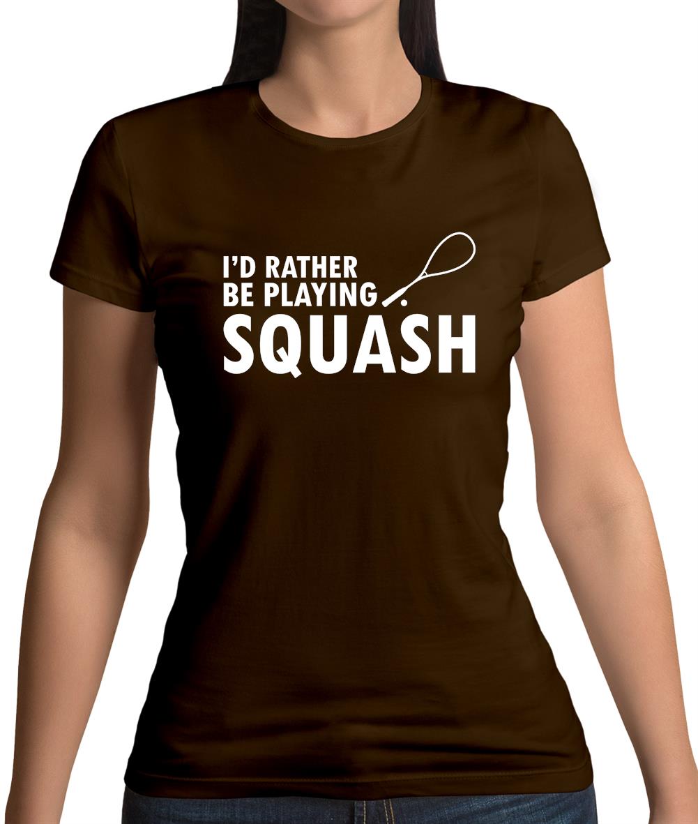 I'd Rather Be Playing Squash Womens T-Shirt I'd Rather Be Playing Squash Womens T-Shirt