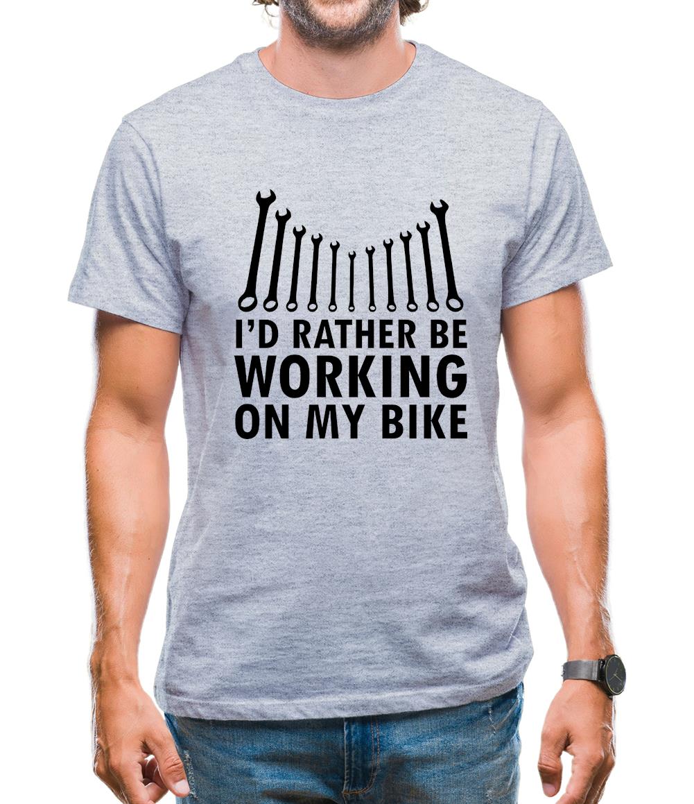 I'd Rather Be Working On My Bike Mens T-Shirt I'd Rather Be Working On My Bike Mens T-Shirt