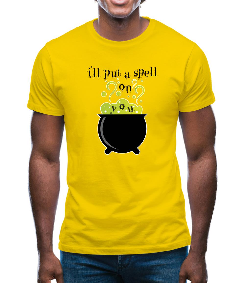 I'Ll Put A Spell On You Mens T-Shirt I'Ll Put A Spell On You Mens T-Shirt