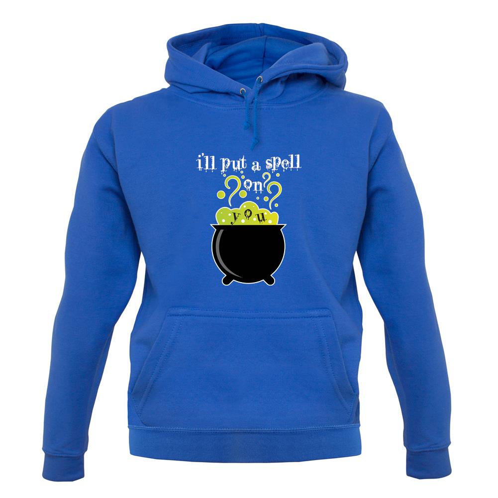 I'Ll Put A Spell On You unisex hoodie I'Ll Put A Spell On You unisex hoodie