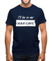 I'Ll Be In My Mancave Mens T-Shirt I'Ll Be In My Mancave Mens T-Shirt