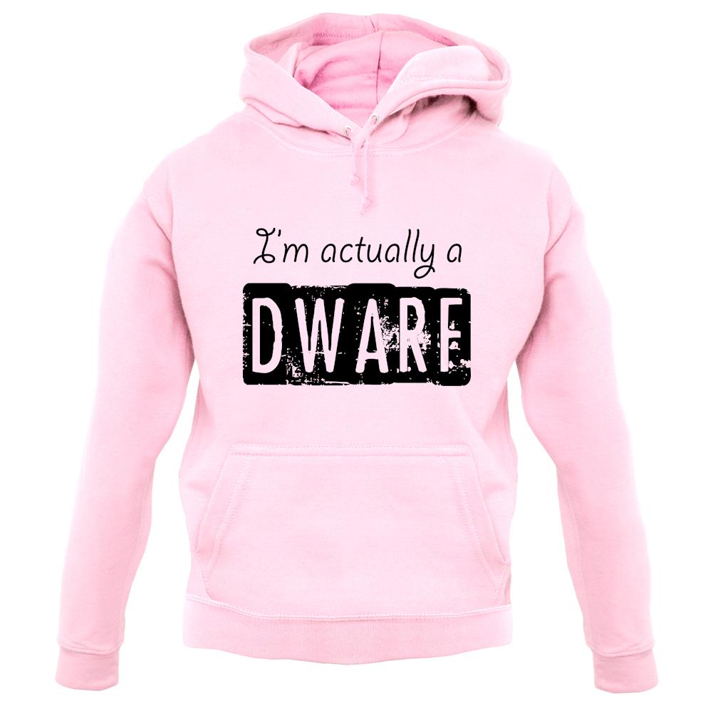 I'm Actually A Dwarf unisex hoodie I'm Actually A Dwarf unisex hoodie