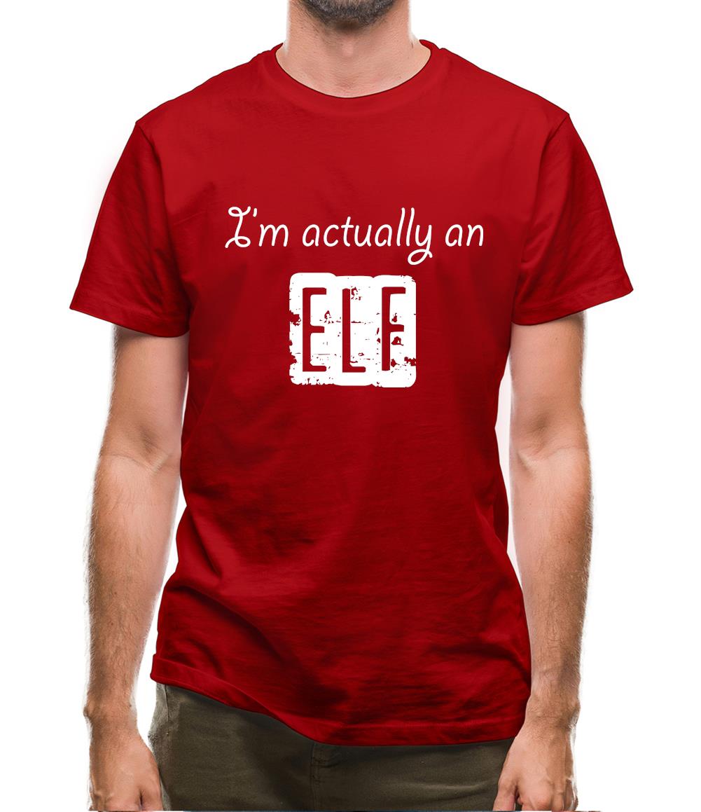 I'm Actually An Elf Mens T-Shirt I'm Actually An Elf Mens T-Shirt