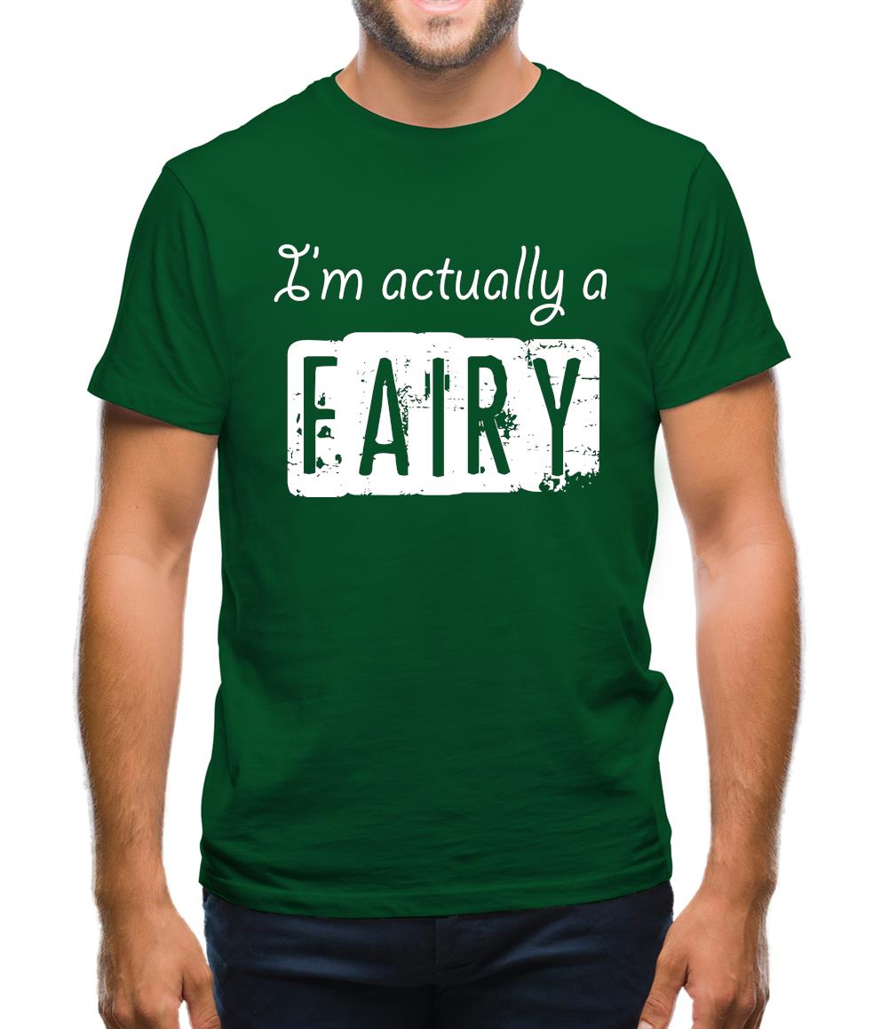 I'm Actually A Fairy Mens T-Shirt I'm Actually A Fairy Mens T-Shirt
