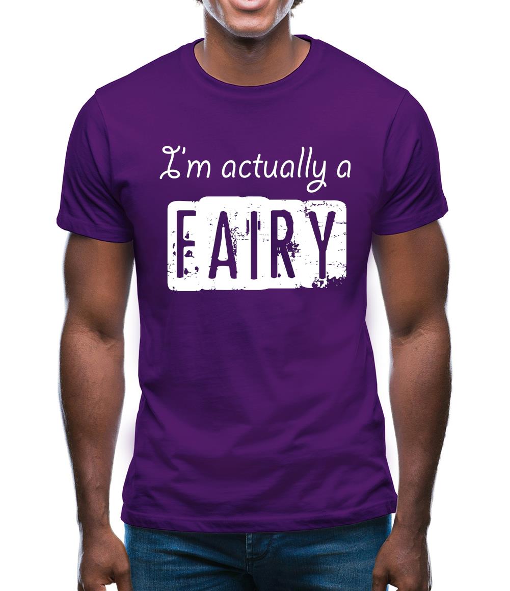 I'm Actually A Fairy Mens T-Shirt I'm Actually A Fairy Mens T-Shirt