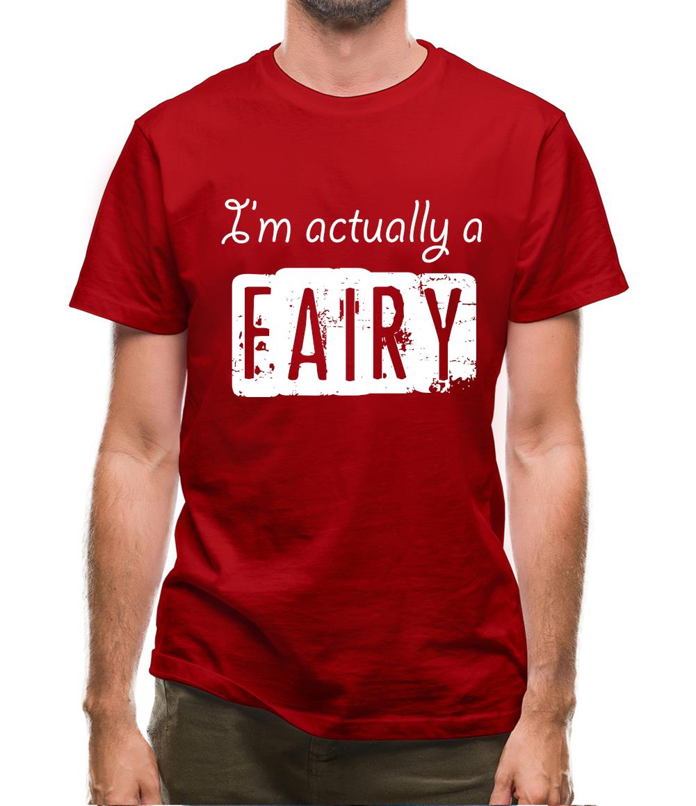 I'm Actually A Fairy Mens T-Shirt I'm Actually A Fairy Mens T-Shirt