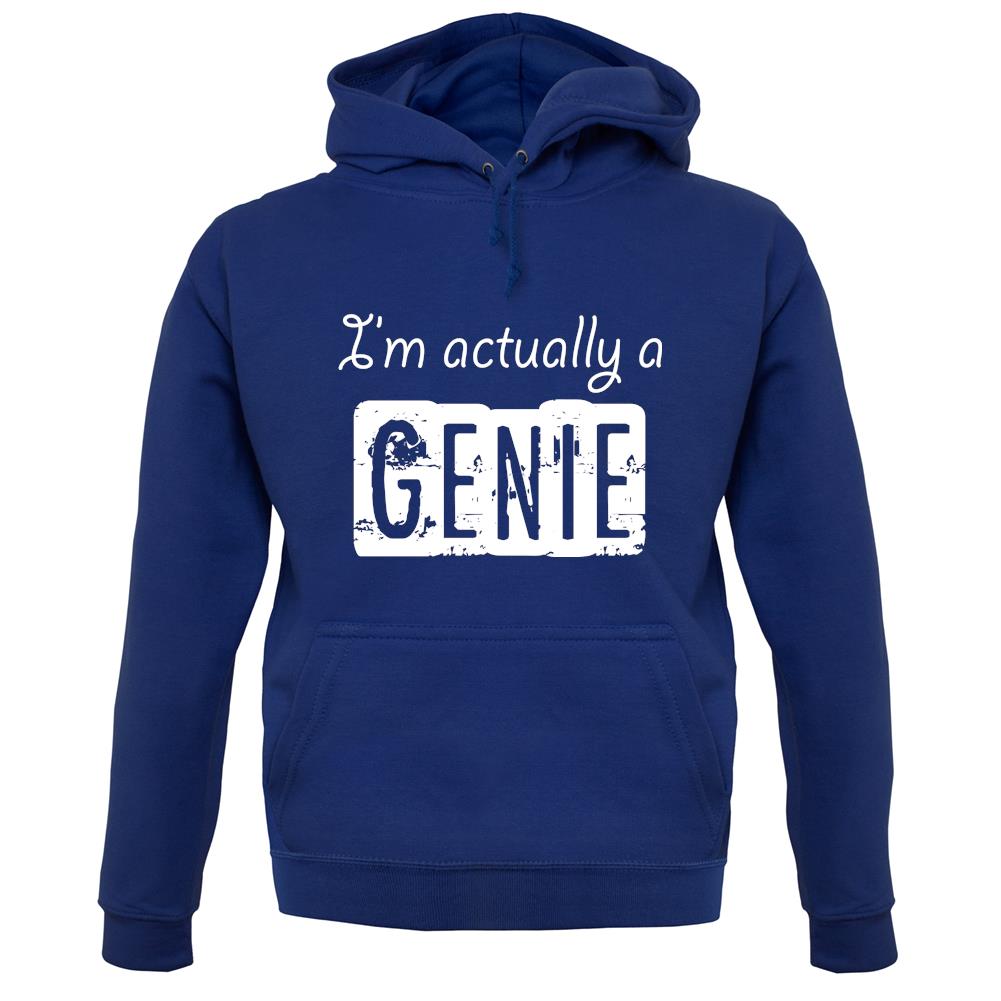 I'm Actually A Genie unisex hoodie I'm Actually A Genie unisex hoodie