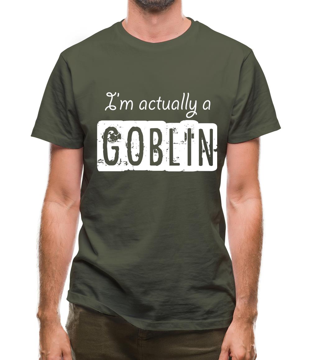 I'm Actually A Goblin Mens T-Shirt I'm Actually A Goblin Mens T-Shirt