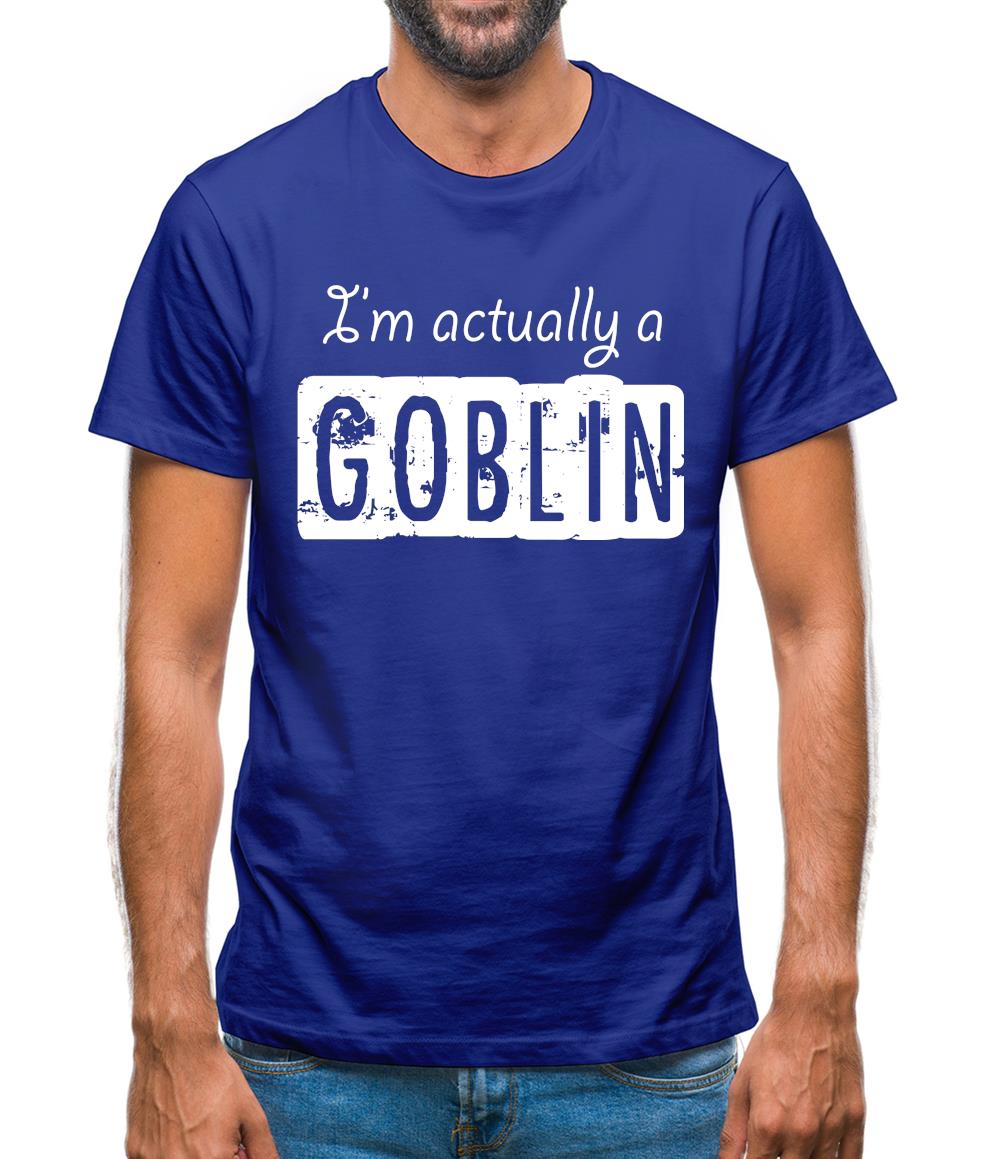 I'm Actually A Goblin Mens T-Shirt I'm Actually A Goblin Mens T-Shirt
