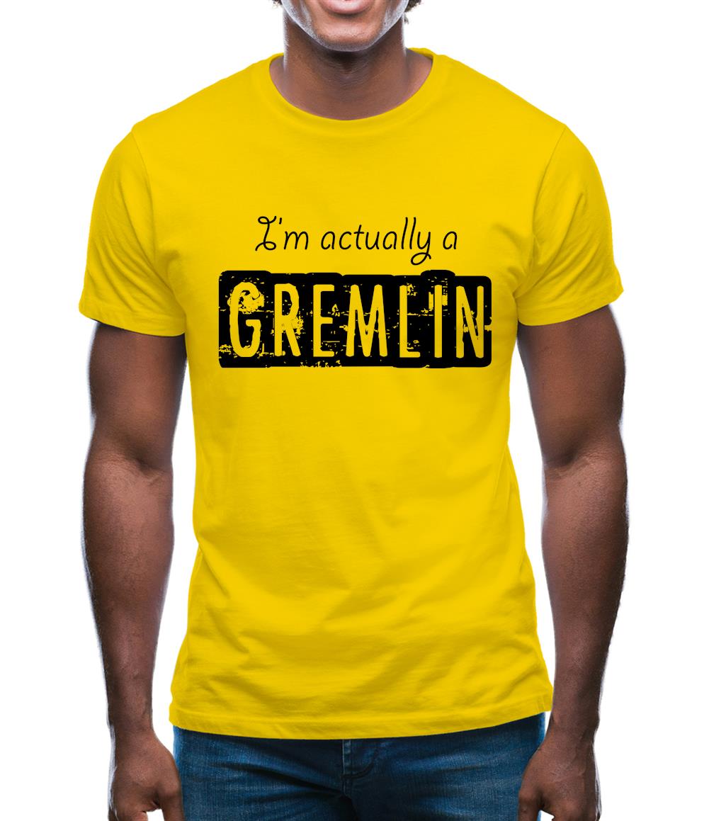 I'm Actually A Gremlin Mens T-Shirt I'm Actually A Gremlin Mens T-Shirt