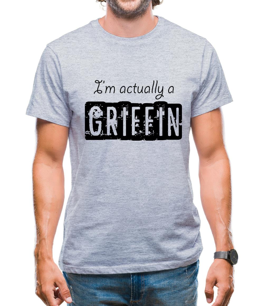 I'm Actually A Griffin Mens T-Shirt I'm Actually A Griffin Mens T-Shirt