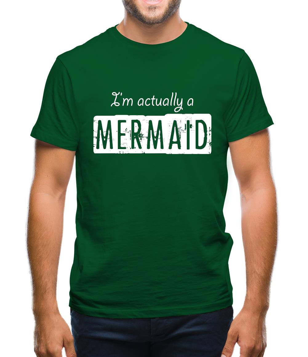 I'm Actually A Mermaid Mens T-Shirt I'm Actually A Mermaid Mens T-Shirt