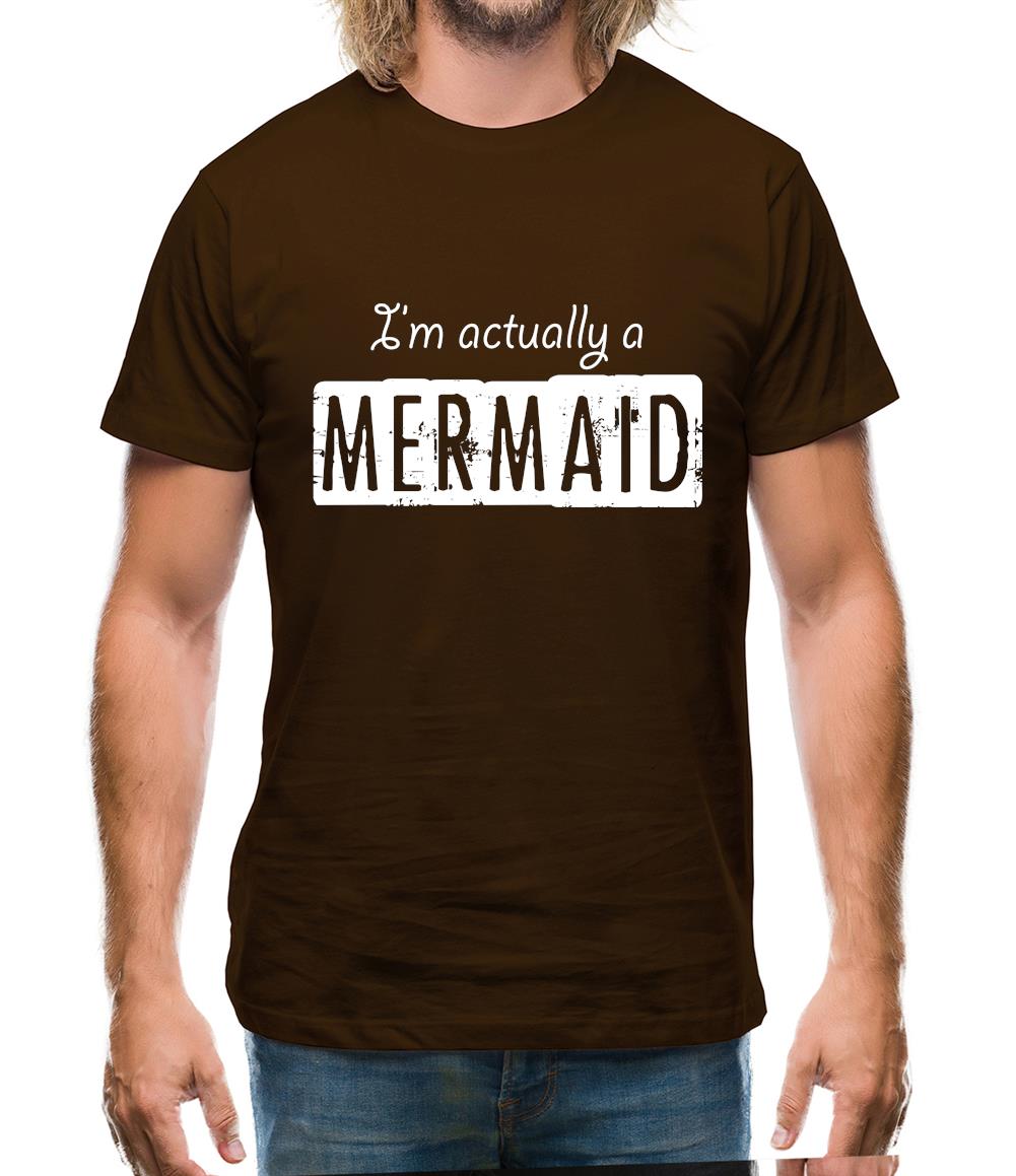 I'm Actually A Mermaid Mens T-Shirt I'm Actually A Mermaid Mens T-Shirt