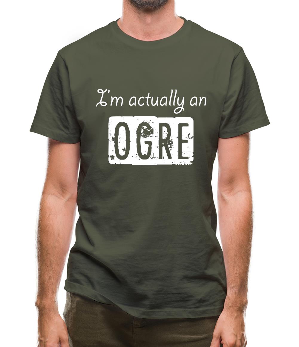 I'm Actually An Ogre Mens T-Shirt I'm Actually An Ogre Mens T-Shirt