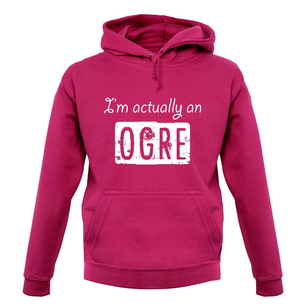 I'm Actually An Ogre unisex hoodie I'm Actually An Ogre unisex hoodie
