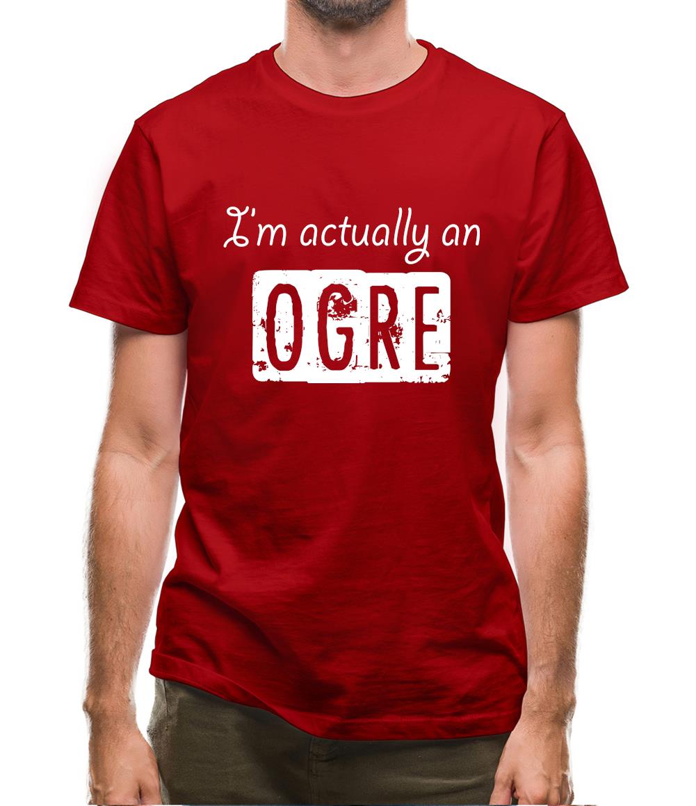 I'm Actually An Ogre Mens T-Shirt I'm Actually An Ogre Mens T-Shirt