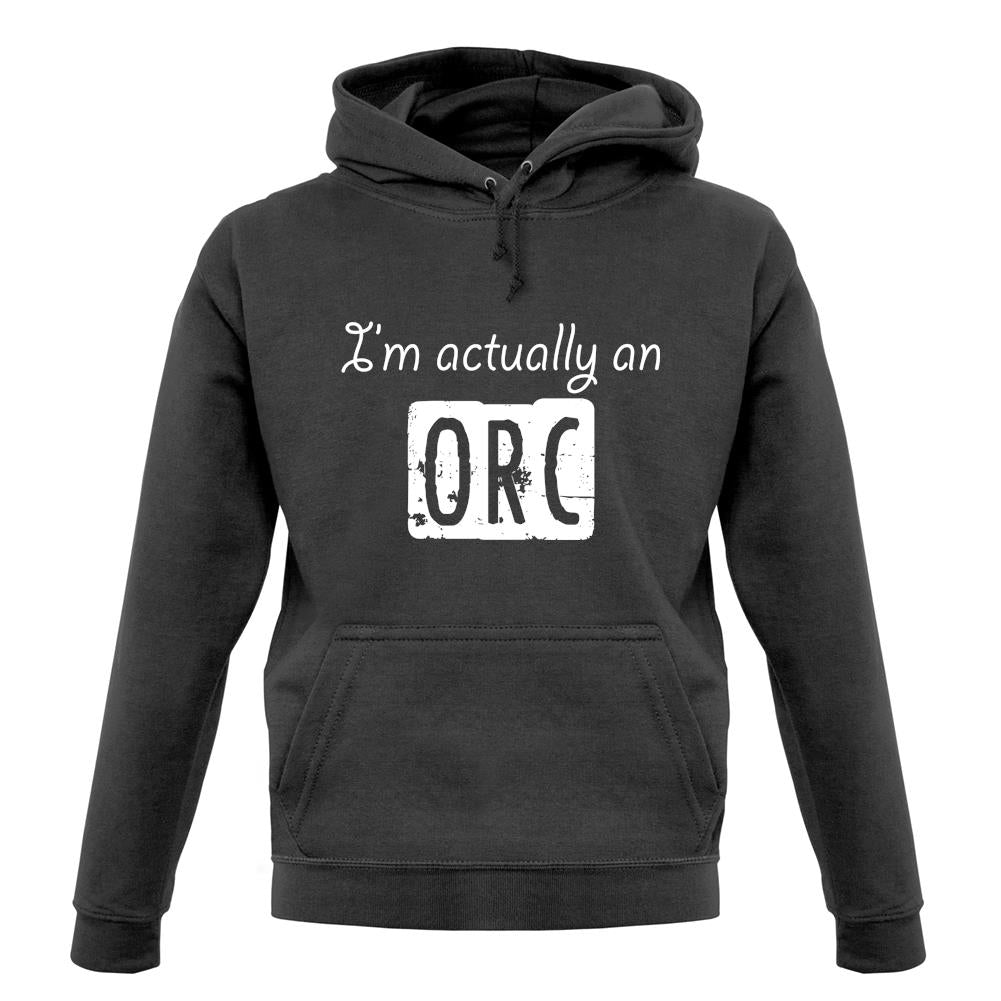 I'm Actually An Orc unisex hoodie I'm Actually An Orc unisex hoodie
