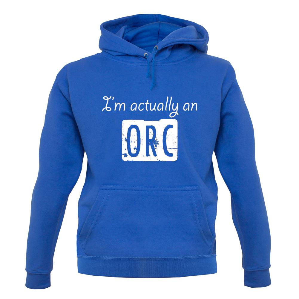 I'm Actually An Orc unisex hoodie I'm Actually An Orc unisex hoodie